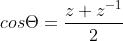 cos\Theta = \frac{z+z^{-1}}{2}