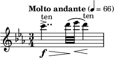 \relative c''' { \key c \minor \time 3/4 \tempo "Molto andante" 4=66 \clef treble c4..->^ten\f\> d32(\! ees\< d4)^ten\! }