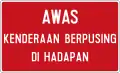 Beware vehicle turned in front