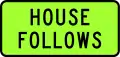 House Follows (house-carrying truck follows behind pilot)