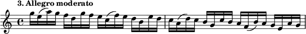 \relative g''
{
\set Staff.midiInstrument = #"violin"
\time 4/4
\tempo "3. Allegro moderato"
g16 e (a) g f d g f e c (f) e d b e d |
c a (d) c b g c b a f (b) a g e a g
}